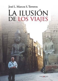 LA ILUSI N DE LOS VIAJES Punto Rojo Libros S L Casa Del Libro