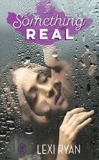 SOMETHING REAL