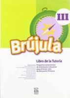 BRUJULA 3 LIBRO DE LA TUTORIA PROGRAMA COMPRENSIVO DE ORIENTACI ON