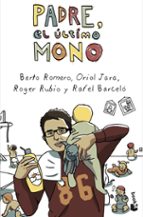 PADRE, EL ULTIMO MONO