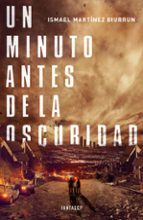 UN MINUTO ANTES DE LA OSCURIDAD