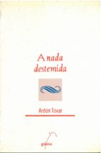 A NADA DESTEMIDA