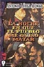 LA NOCHE EN QUE EL PUEBLO ME QUISO MATAR