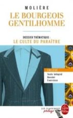 LE BOURGEOIS GENTILHOMME (TEXTE INTEGRAL/DOSSIER/EXERCICES)