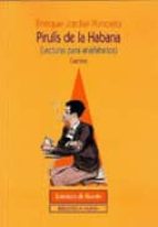 PIRULIS DE LA HABANA, LECTURAS PARA ANALFABETOS, CUENTOS