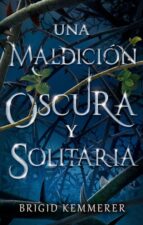 UNA MALDICION OSCURA Y SOLITARIA 1