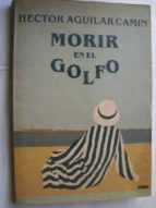 Morir En El Golfo Cal Y Arena Casa Del Libro