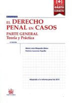 EL DERECHO PENAL EN CASOS PARTE GENERAL 4ª ED MARIA LUISA MAQUEDA