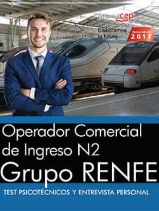 OPERADOR COMERCIAL DE INGRESO N2 GRUPO RENFE TEST PSICOTÉCNICOS Y