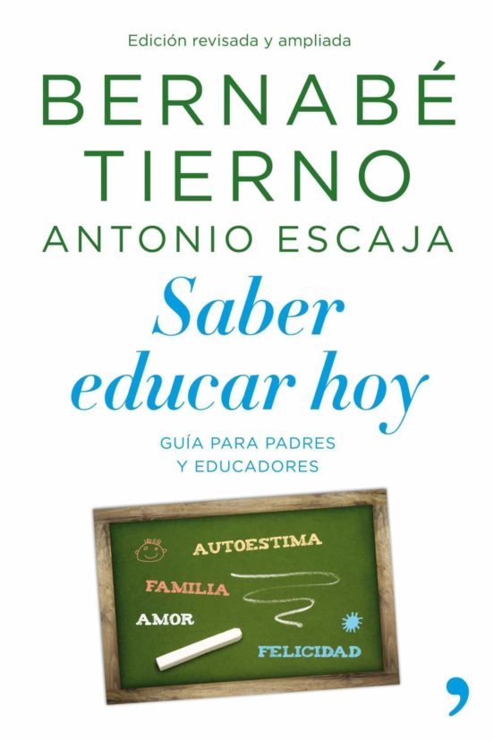 Pe Saber Educar Hoy Guia Para Padres Y Profesores Bernabe Tierno Casa Del Libro