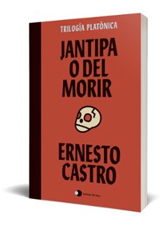 jantipa o del morir-ernesto castro-9788499989105