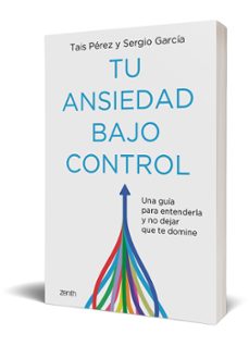 tu ansiedad bajo control-sergio garcia morilla-tais perez dominguez-9788408260929