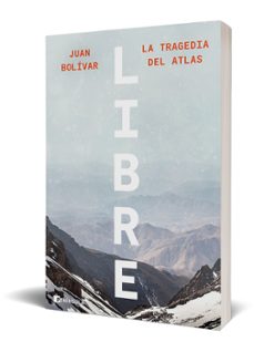 libre: la tragedia del atlas-juan bolivar-9788411000772