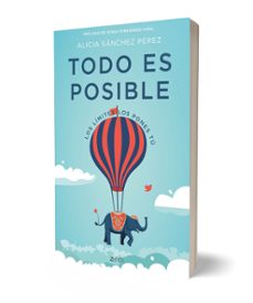 todo es posible: los limites los pones tu-alicia sanchez perez-9788408182177