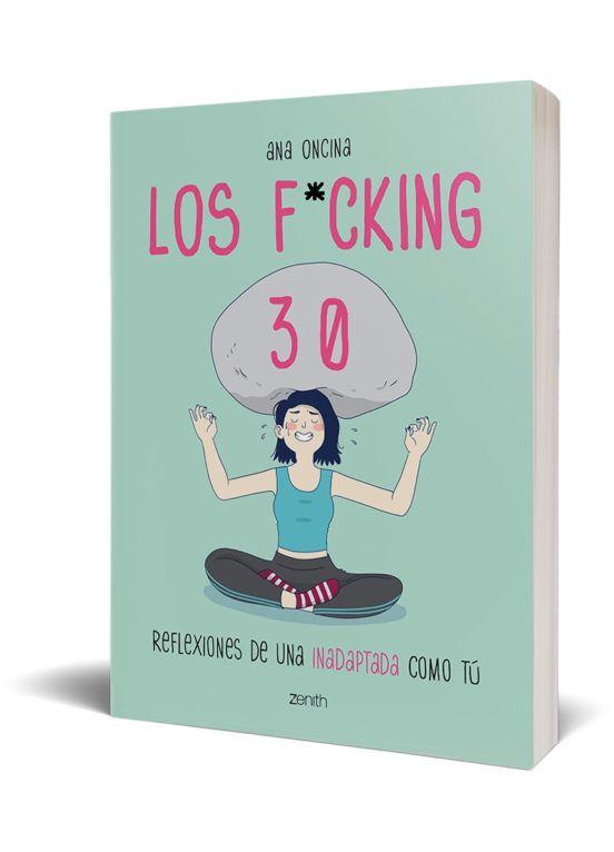 Los Fcking 30 Ana Oncina Casa Del Libro 8147