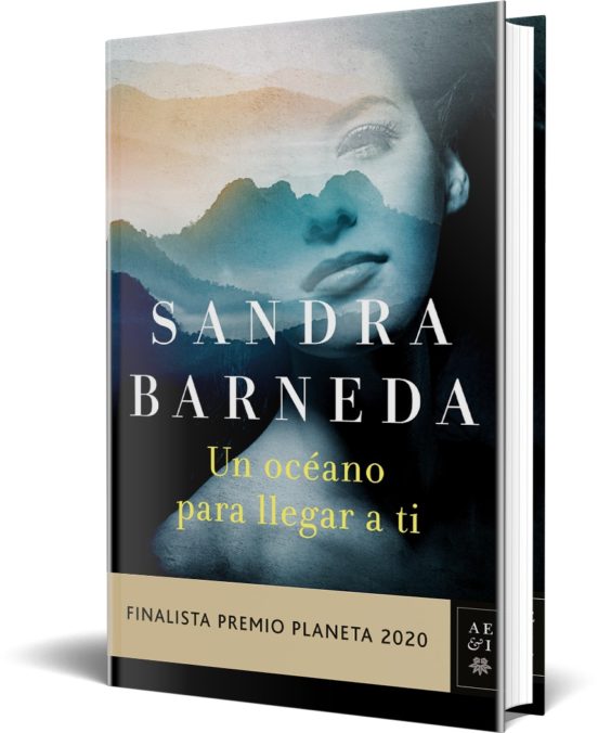 UN OCEANO PARA LLEGAR A TI (FINALISTA PREMIO 2020) de SANDRA UN OCEANO PARA LLEGAR A TI (FINALISTA PREMIO 2020) de SANDRA