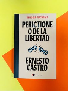 perictione o de la libertad-ernesto castro-9788499989501