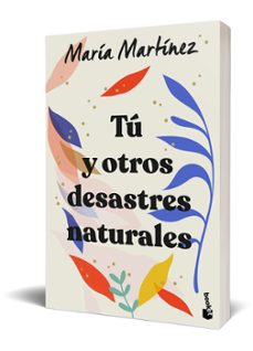 tu y otros desastres naturales-maria martinez.-9788408246602