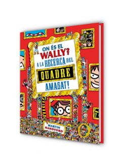 on es el wally? 6 - on es el wally? a la caça del quadre amagat!-martin handford-9788410269903