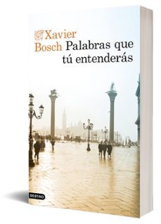 palabras que tú entenderás-xavier bosch-9788423356003