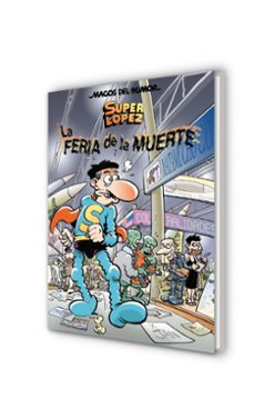 feria de la muerte (magos del humor super lopez nº 111)-juan lopez fernandez-9788466627603