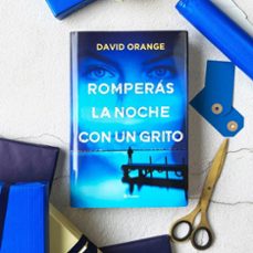 romperas la noche con un grito-david orange-9788408251804
