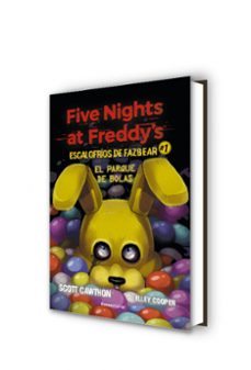 five nights at freddy s. escalofríos de fazbear 1. el parque de b olas-elley cooper-scott cawthon-9788418557804