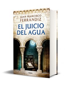 el juicio del agua-juan francisco ferrandiz-9788425359804