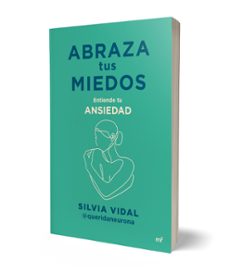 abraza tus miedos-silvia vidal @queridaneurona-9788427053304