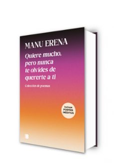 quiere mucho, pero nunca te olvides de quererte a ti-manu erena-9788466683104
