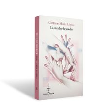 la madre de nadie (premio de poesía 2024)-carmen maria lopez-9788467075304