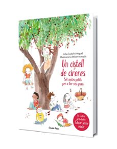 un cistell de cireres: set contes petits per fer-nos grans-alba castellvi-9788491373605