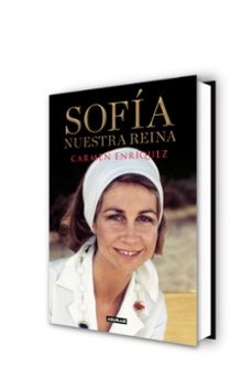 sofía: nuestra reina-carmen enriquez-9788403519206