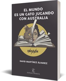 el mundo es un gato jugando con australia-rayden david martinez alvarez-9788408206606