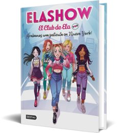 elashow. el club de ela top 1. ¡grabamos una película en nueva yo rk!-elaia martinez-9788408221906