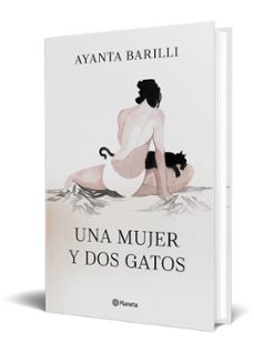 una mujer y dos gatos-ayanta barilli-9788408246206