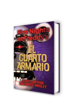 five nights at freddy s. el cuarto armario-scott cawthon-kira breed wrisley-9788417968106