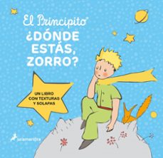 el principito. ¿donde estas, zorro?-antoine de saint exupery-9788418797606