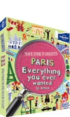 paris: everything you ever wanted to know 2012 (1st ed.) (lonely planet not for parents)-9781742205007