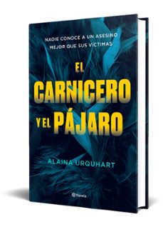 el carnicero y el pájaro-alaina urquhart-9788408273707