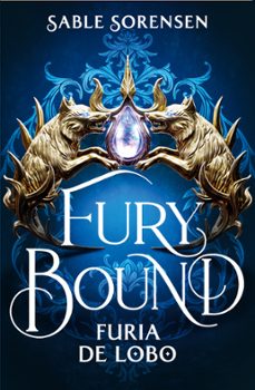 fury bound. furia de lobo (los lobos de la ruina 2)-sable sorensen-9788466685207