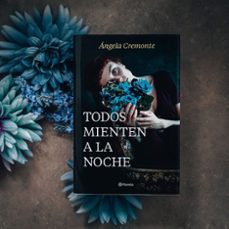 (pe) todos mienten a la noche-angela cremonte-9788408237808