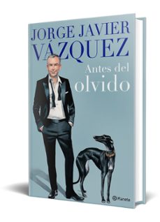 antes del olvido-jorge javier vazquez-9788408264408