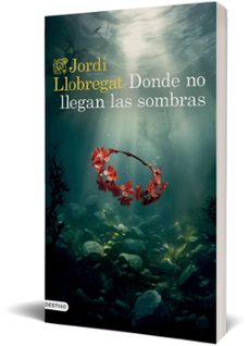 donde no llegan las sombras-jordi llobregat-9788423364008