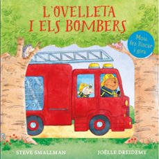 l ovelleta i els bombers (l ovelleta que va venir a sopar. llibre de cartró)-steve smallman-9788448871208