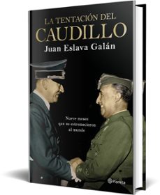 la tentación del caudillo-juan eslava galan-9788408224709