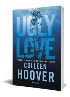 ugly love. pídeme cualquier cosa menos amor-colleen hoover-9788408282709