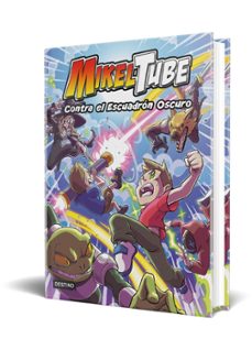mikeltube 6. contra el escuadron oscuro-9788408247210