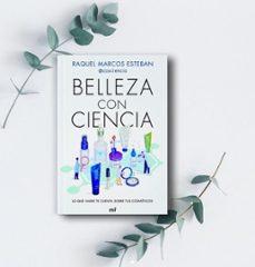 belleza con ciencia-raquel marcos esteban-9788427048010