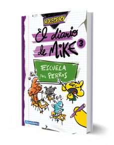 el diario de mike 3. escuela para perros-9788427054011